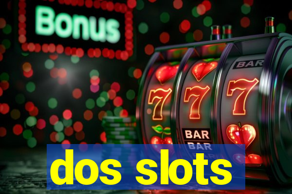 dos slots