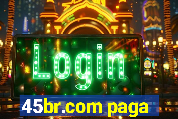 45br.com paga