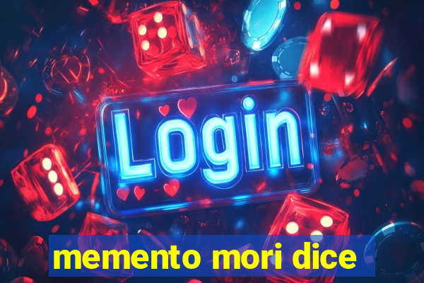 memento mori dice