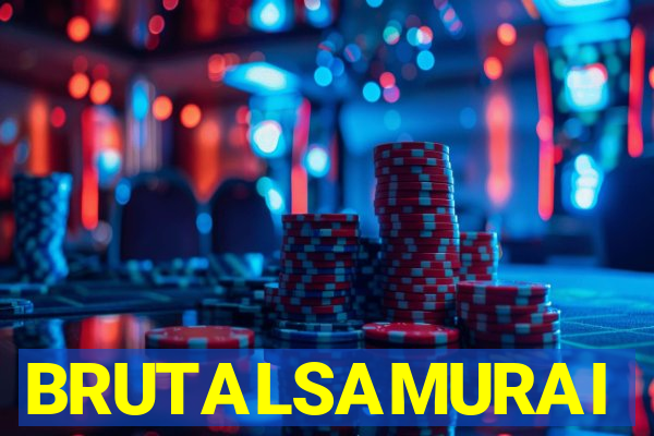 BRUTALSAMURAI