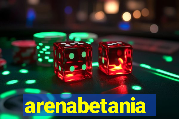 arenabetania