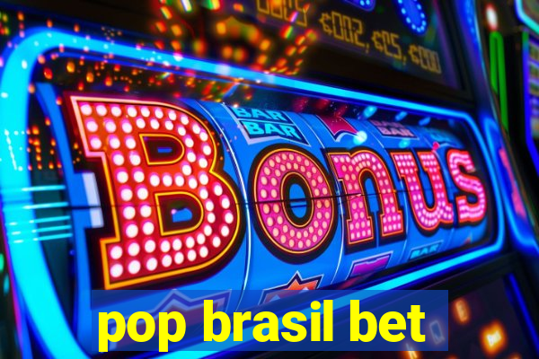 pop brasil bet