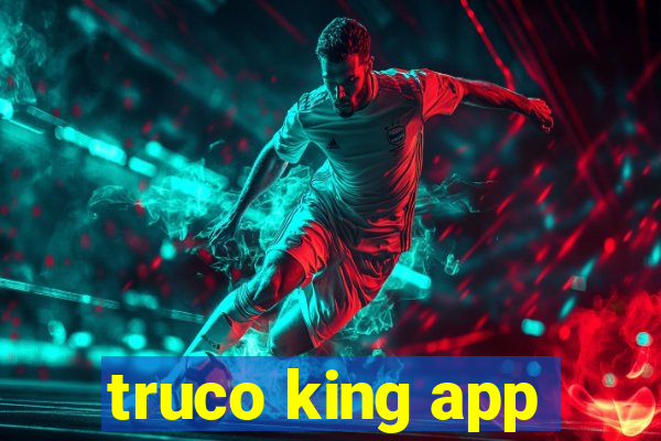 truco king app