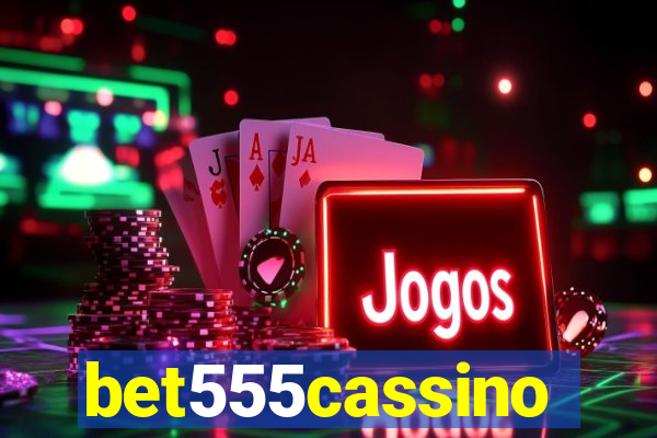 bet555cassino