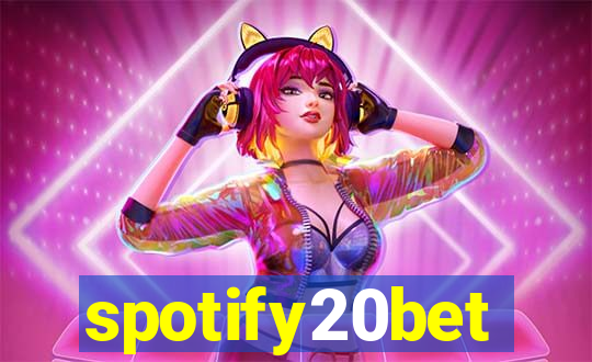 spotify20bet