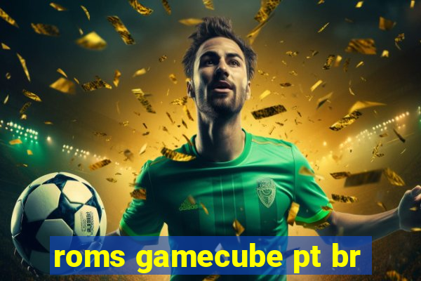 roms gamecube pt br