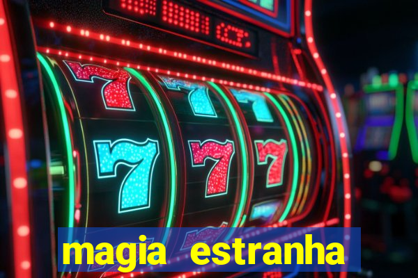magia estranha filme completo dublado google drive