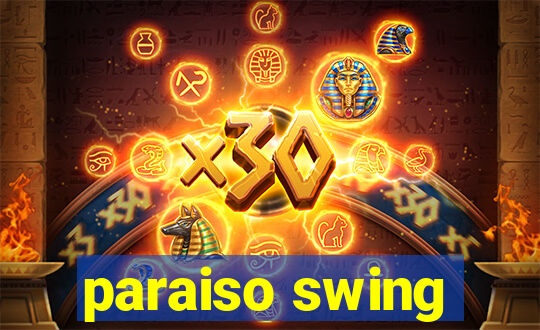 paraiso swing