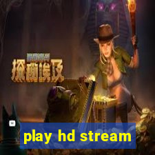 play hd stream
