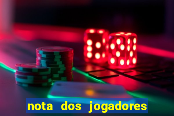 nota dos jogadores do flamengo