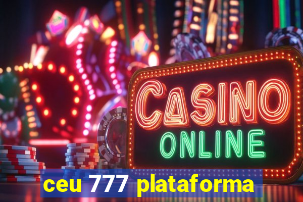 ceu 777 plataforma