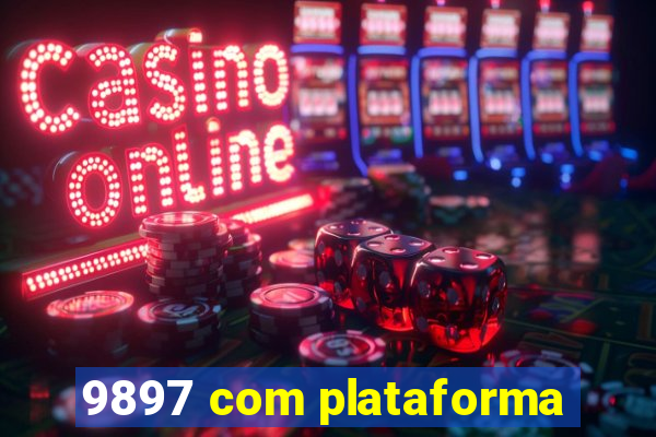 9897 com plataforma
