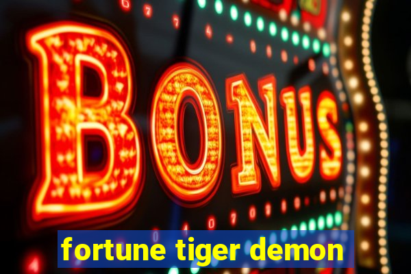 fortune tiger demon