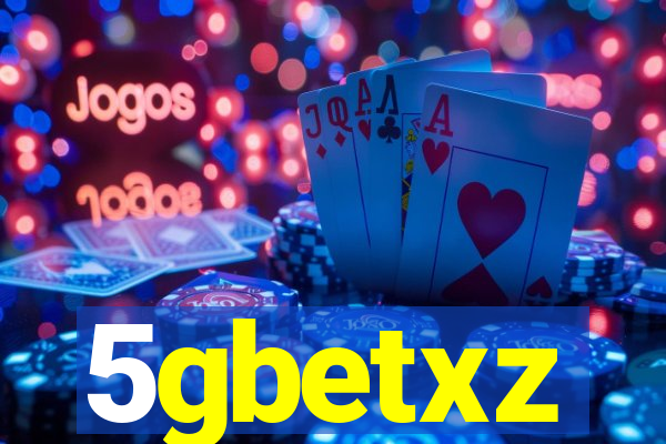5gbetxz
