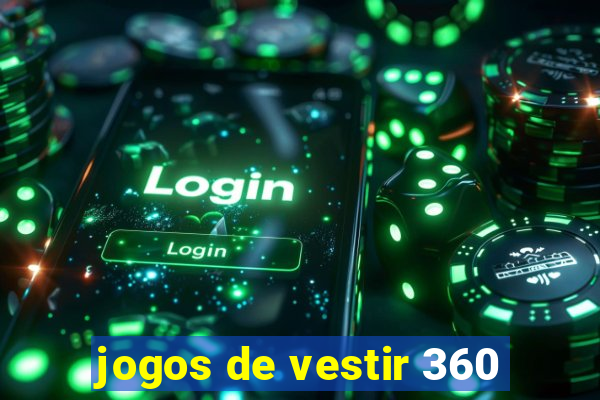 jogos de vestir 360