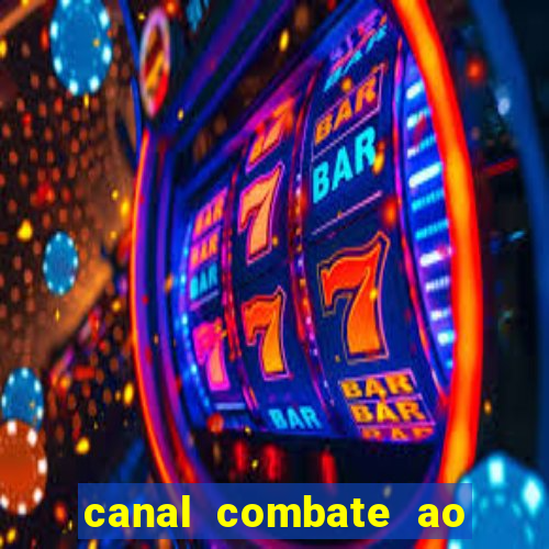 canal combate ao vivo gratis multicanais
