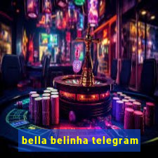 bella belinha telegram