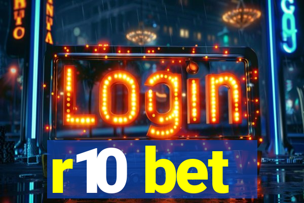 r10 bet