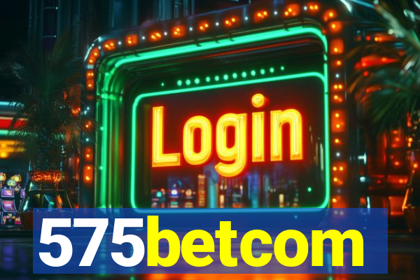 575betcom
