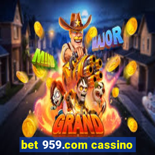 bet 959.com cassino