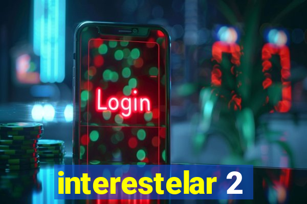 interestelar 2