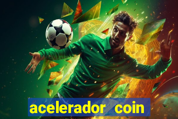 acelerador coin master 2024