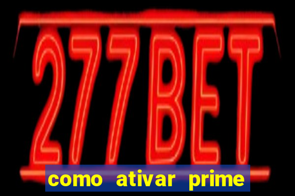 como ativar prime video tim