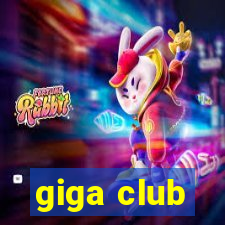giga club