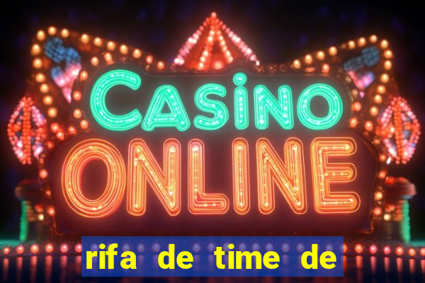 rifa de time de futebol qual sai mais