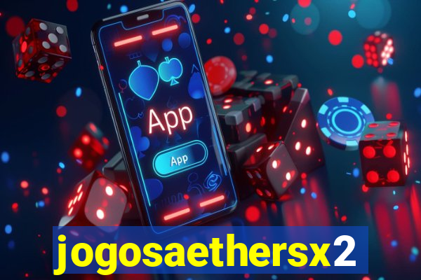 jogosaethersx2