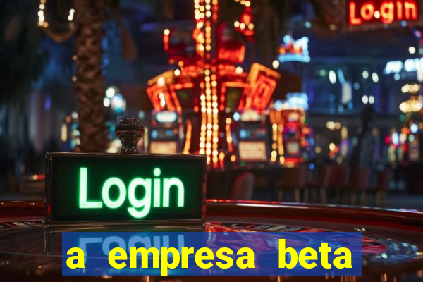 a empresa beta finalizou dezembro com 20 unidades