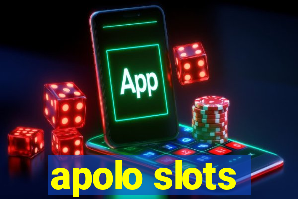 apolo slots