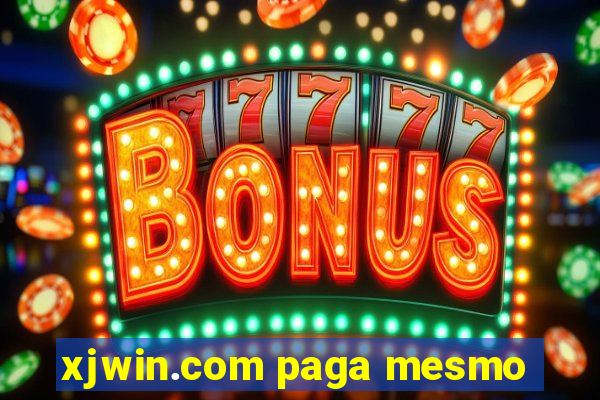 xjwin.com paga mesmo