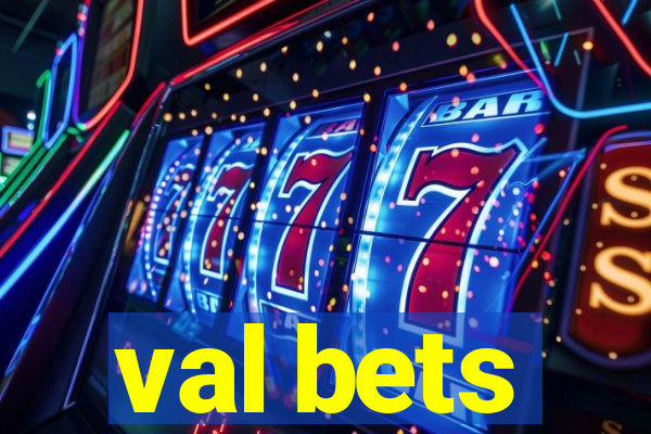 val bets