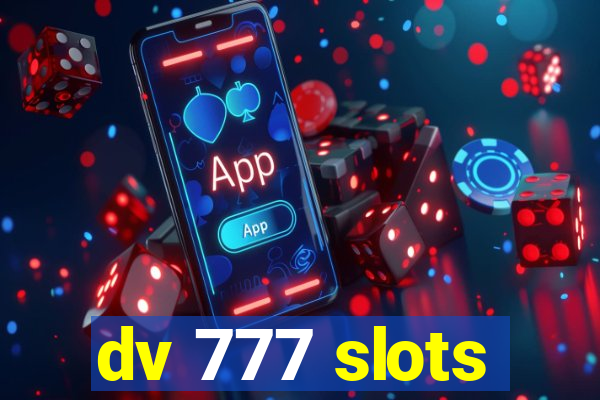 dv 777 slots
