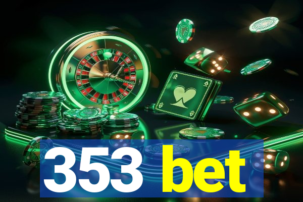 353 bet