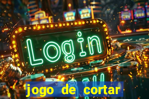 jogo de cortar frutas ganhar dinheiro