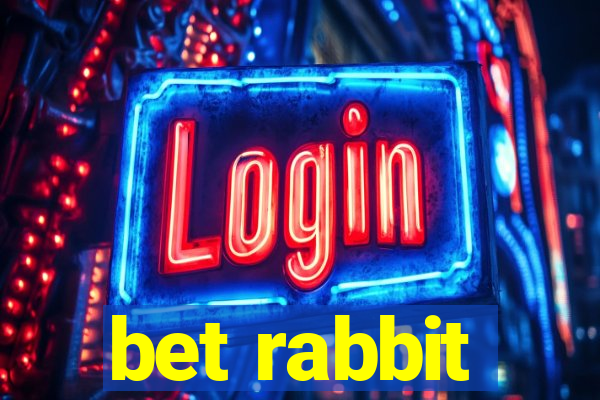 bet rabbit