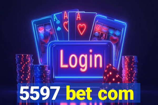 5597 bet com