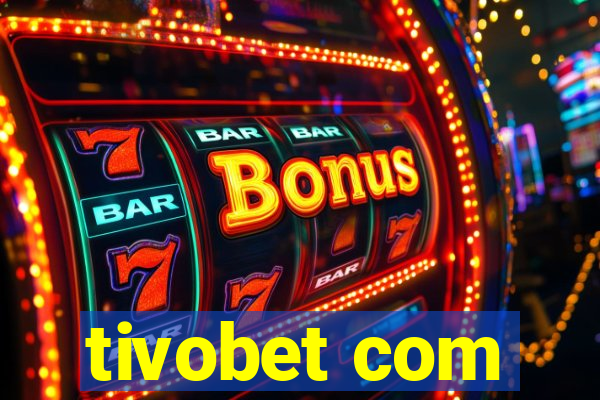 tivobet com