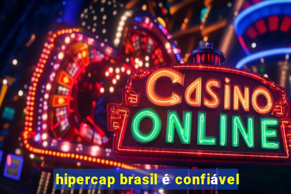hipercap brasil é confiável