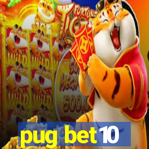 pug bet10
