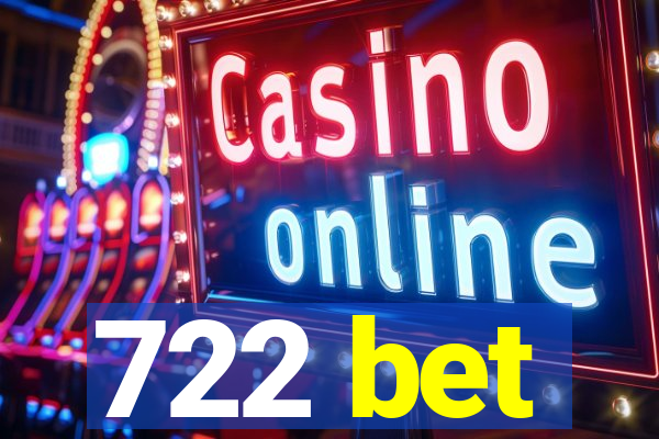 722 bet