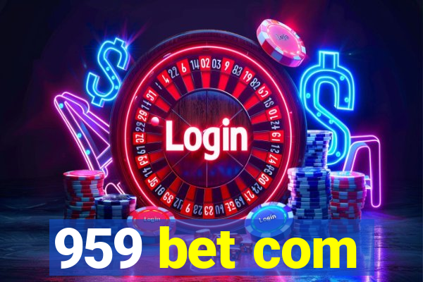 959 bet com