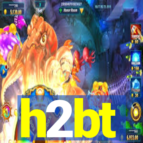 h2bt