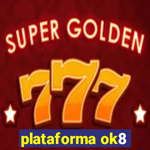 plataforma ok8