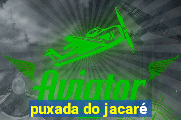 puxada do jacaré