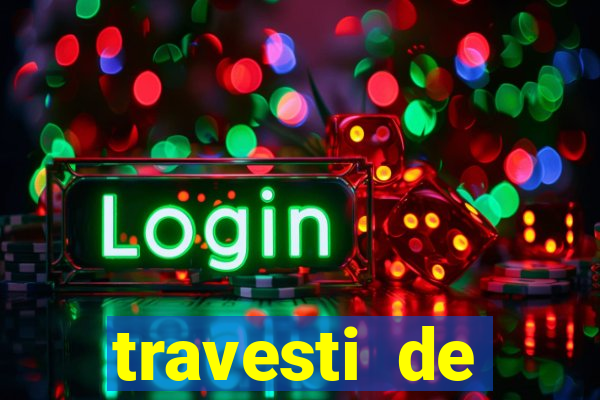 travesti de programa de salvador