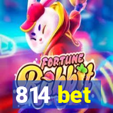 814 bet