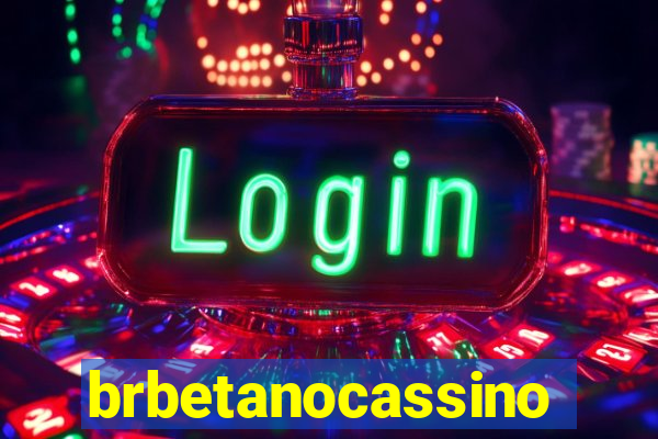 brbetanocassino